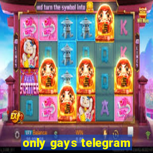 only gays telegram